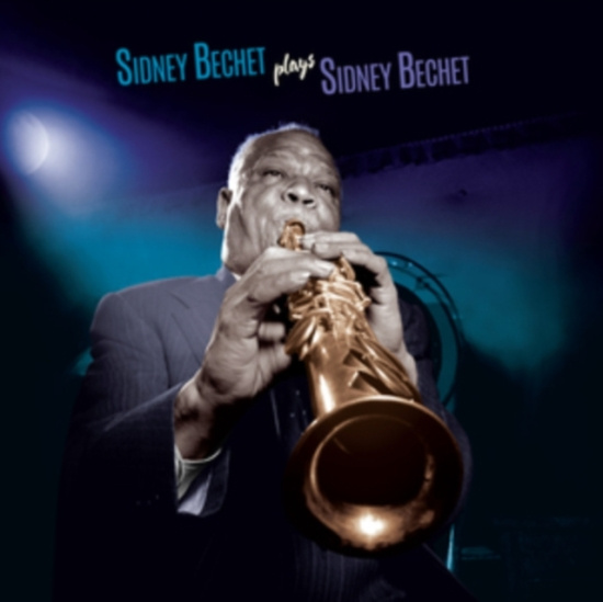 Sidney Bechet - Plays Sidney Bechet