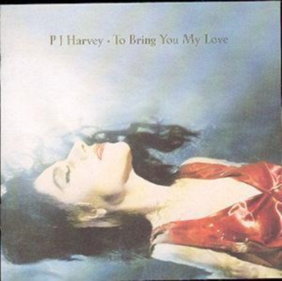 Pj Harvey - To Bring You Love
