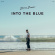 Aaron Frazer - Into The Blue Aaron Frazer - Into The Blue