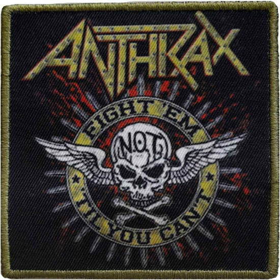 Anthrax - Fight 'Em Printed Patch