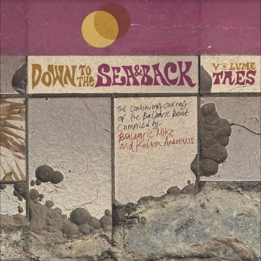 Various Artists - Down To The Sea & Back: Volume Tres