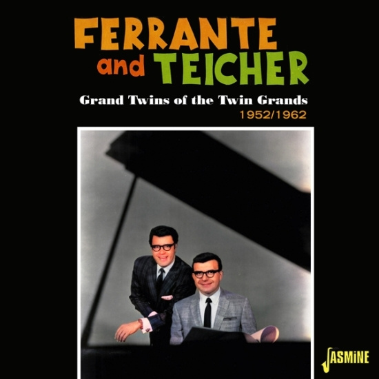 Ferrante & Teicher - Grand Twins Of The Twin Grands, 1952-1962