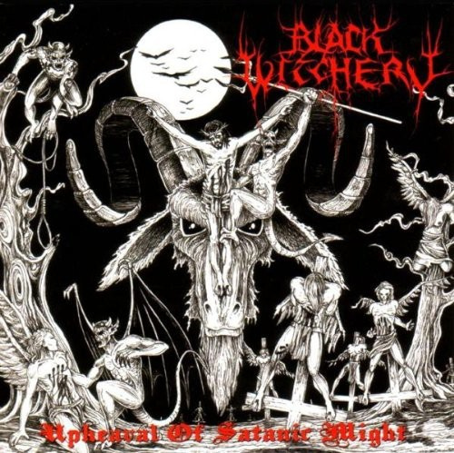 Black Witchery - Upheaval Of Satanic Might