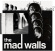 The Mad Walls - Have You Heard The News? The Mad Walls - Have You Heard The News?