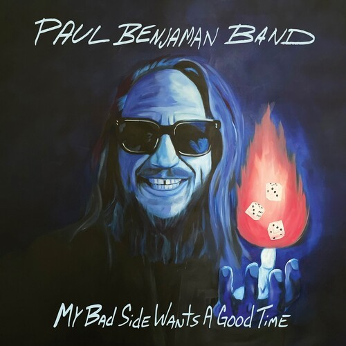 Paul Benjaman Band - My Bad Side Wants A Good Time