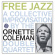 Ornette Coleman - Free Jazz Ornette Coleman - Free Jazz