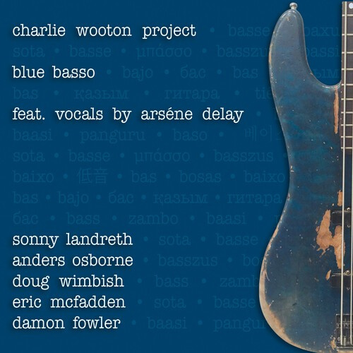Charlie Wooton Project - Blue Basso