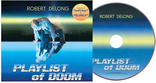 Robert DeLong - Playlist Of Doom