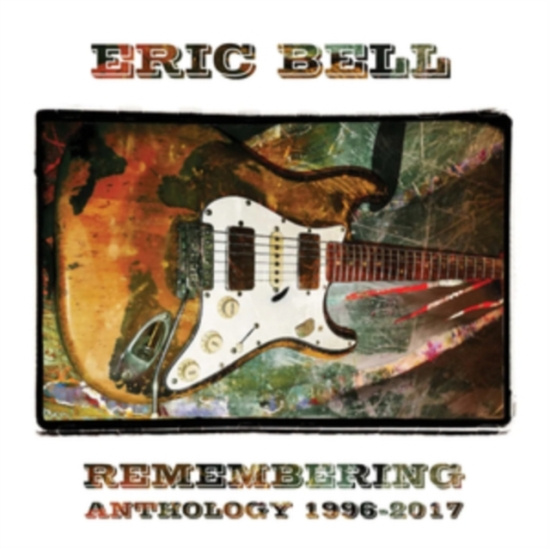 Bell Eric - Remembering - Anthology 1996-2017