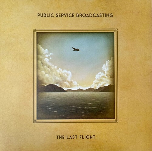Public Service Broadcasting - The Last Flight