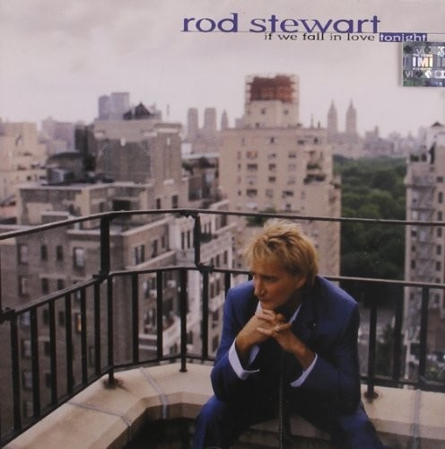 Rod Stewart - If We Fall In Love Tonight (Ballads