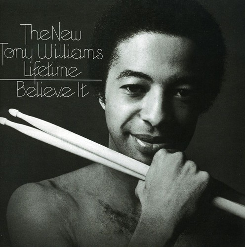 Tony Williams - Believe It +2