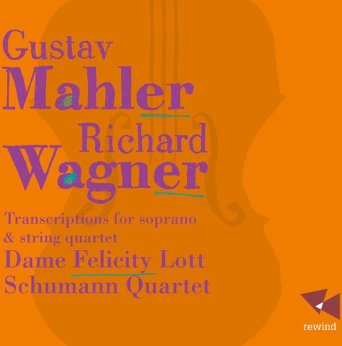 Mahler / Wagner - Transcriptions For Soprano & String
