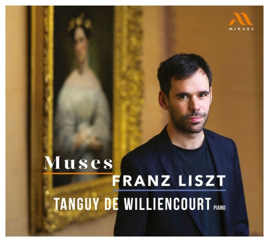 Tanguy De Williencourt - Muses - Franz Liszt