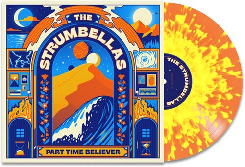 Strumbellas The - Part Time Believer