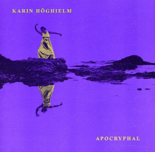 Höghielm Karin - Apocryphal