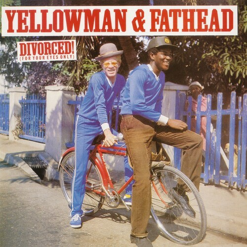 Yellowman & Fathead - Divorced! (For Your Eyes Only) (Vin