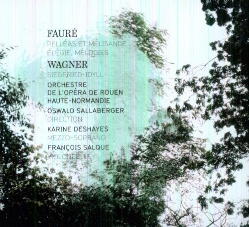 Faure - Wagner - Pelleas Et Melisande