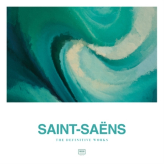 Camille Saint-Saens - Saint-Saëns: The Definitive Works