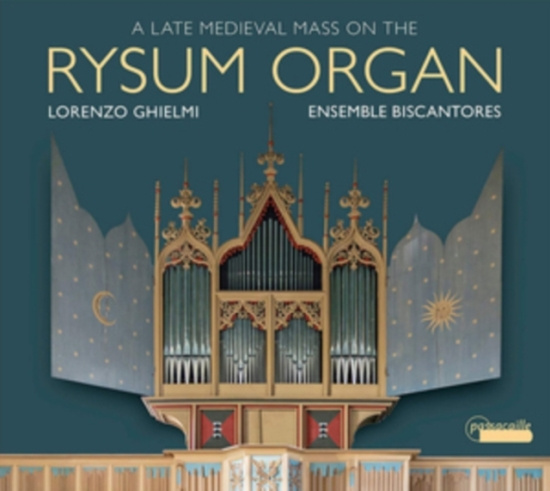 Lorenzo Ghielmi Ensemble Biscantor - A Late Medieval Mass On The Rysum O