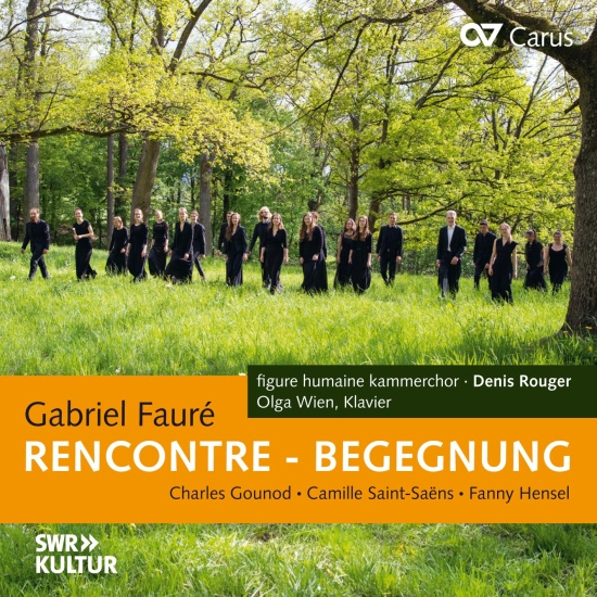 Gabriel Fauré Charles Gounod Cami - Rencontre - Encounter - Choral Work