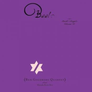 Ben Goldberg - Baal: The Book Of Angels Volume 15