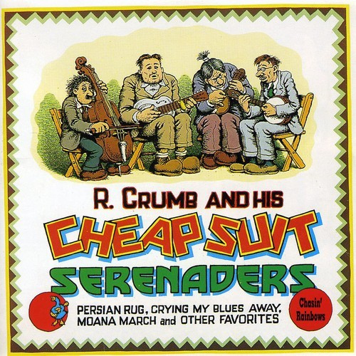 Crumb Robert And Cheap Suit Serenad - Chasin' Rainbows