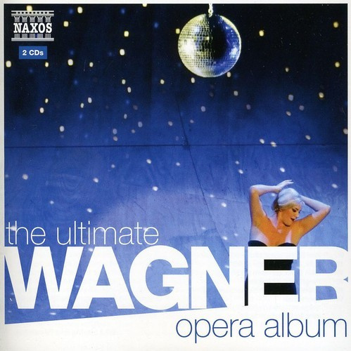 Wagner - The Ultimate Wagner Opera Album