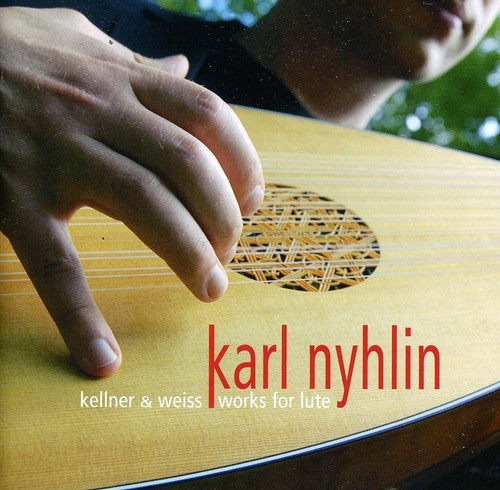 Kellner David / Weiss Silvius Leopo - Works For Lute