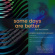 Kenny Wheeler Legacy Featuring The - Some Days Are Better: The Lost Scor Kenny Wheeler Legacy Featuring The - Some Days Are Better: The Lost Scor