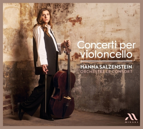 Hanna Salzenstein & Orchestre Le Consort - Concerti Per Violoncello
