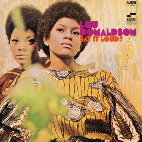 Lou Donaldson - Say It Loud!