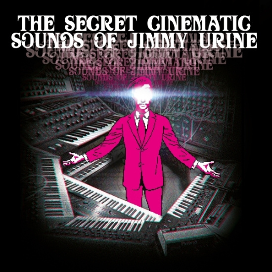 Jimmy Urine - The Secret Cinematic Sounds Of Jimmy Urine