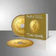Bell Andy - Ten Crowns (Deluxe 2CD)