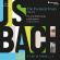 Les Arts Florissants | Paul Agnew | Benjamin Alard - J.S. Bach: A Life In Music Vol. 2 - The Weimar Years (1708-1717) Les Arts Florissants | Paul Agnew | Benjamin Alard - J.S. Bach: A Life In Music Vol. 2 - The Weimar Years (1708-1717)