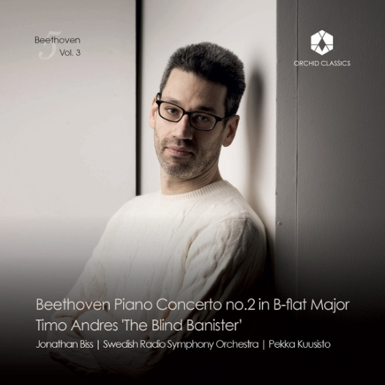 Jonathan Biss - Beethoven & Andres: Piano Concerto No. 2/The Blind Banister