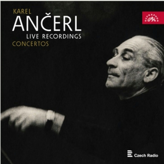 Karel Ancerl Czech Philharmonic - Live Recordings - Concertos