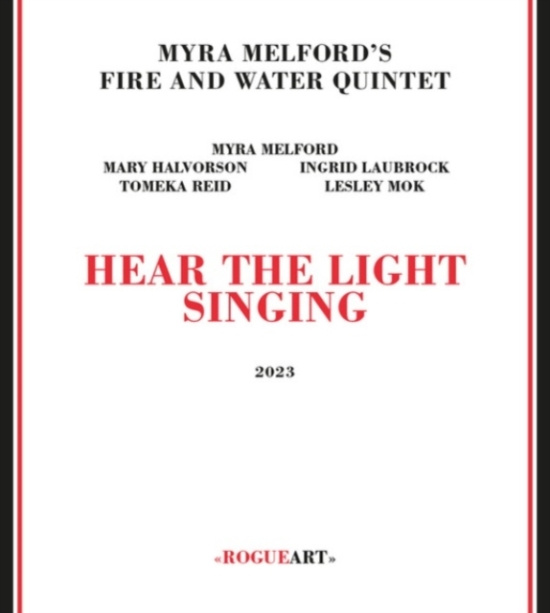Myra Melford's Fire And Water Quintet - Hear The Light Singing