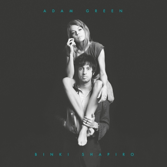 Adam Green & Binki Shapiro - Adam Green & Binki Shapiro