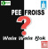 Pee Froiss - Wala Wala Bok? Pee Froiss - Wala Wala Bok?