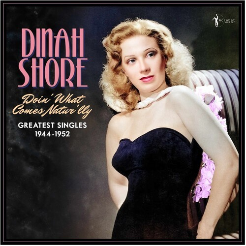 Dinah Shore - Doin' What Comes Natur'lly: Greates