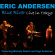Andersen Eric - Blue River - Live In Tokyo Andersen Eric - Blue River - Live In Tokyo