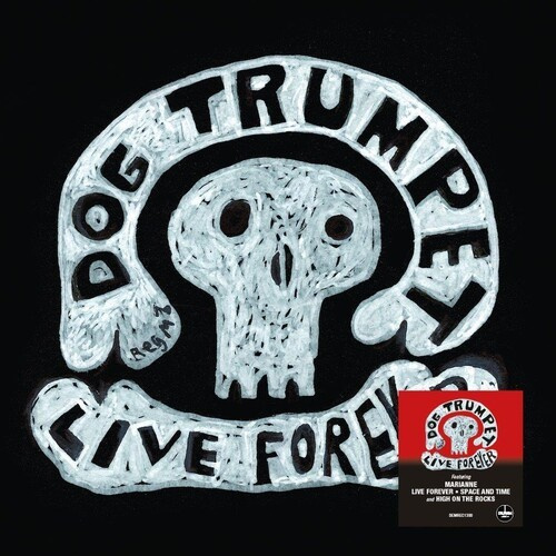 Dog Trumpet - Live Forever