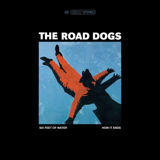 The Road Dogs - Six Feet Of Water