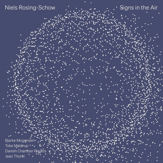Niels Rosing-Schow - Signs In The Air