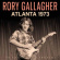 Gallagher Rory - Atlanta 1973 Gallagher Rory - Atlanta 1973