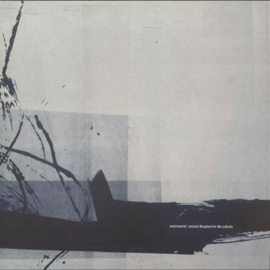 Underworld - Second Toughest In The Infants