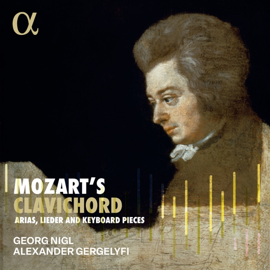 Georg Nigl Alexander Gergelyfi - Mozart's Clavichord
