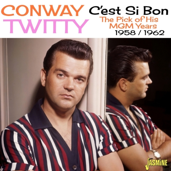 Conway Twitty - C'est Si Bon - The Pick Of His Mgm Years - 1958-1962