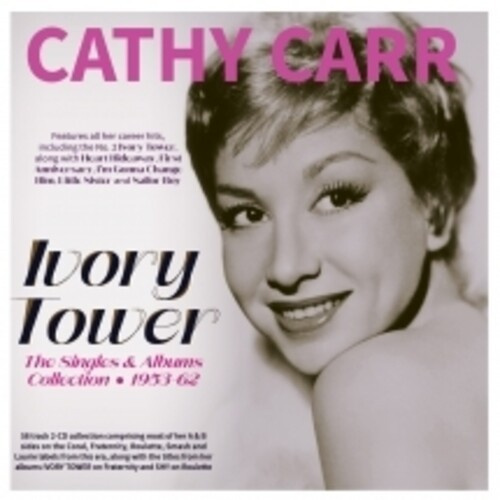 Cathy Carr - Ivory Tower - The Singles & Albums